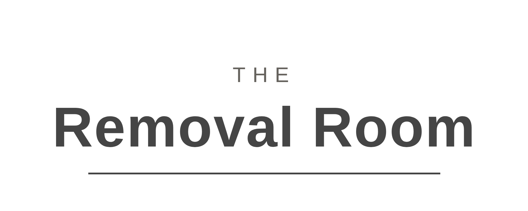 The Removal Room